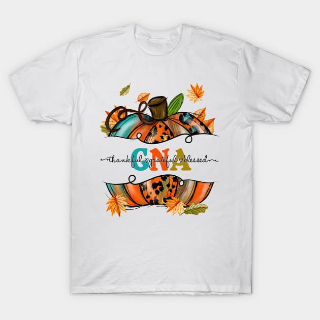 Autumn Fall Outfit CNA Thankful Grateful Blessed Pumpkin Shirt T-Shirt by Kelley Clothing